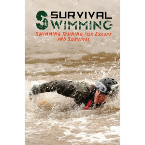 Survival Swimming: Swimming Training for Escape and Survival - Paperback