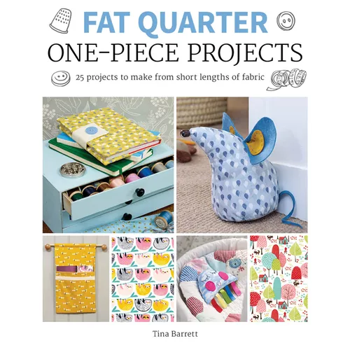 Fat Quarter: One-Piece Projects: 25 Projects to Make from Short Lengths of Fabric - Paperback