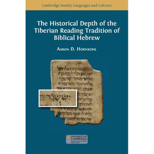 The Historical Depth of the Tiberian Reading Tradition of Biblical Hebrew - Paperback