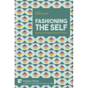 Fashioning the Self: Identity and Style in British Culture - Paperback