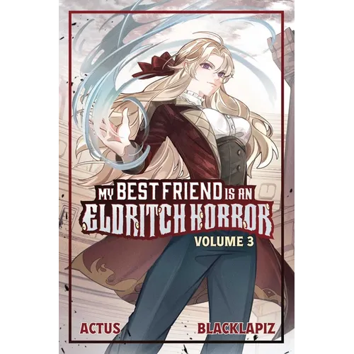 My Best Friend Is an Eldritch Horror (Light Novel) Vol. 3 - Paperback