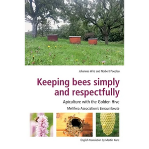 Keeping Bees Simply and Respectfully: Apiculture with the Golden Hive - Paperback