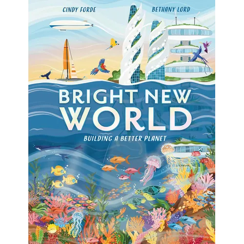 Bright New World: Building a Better Planet - Paperback