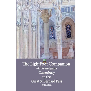 Lightfoot Companion to the via Francigena - Canterbury to the Great Saint Bernard Pass Edition 3 - Paperback