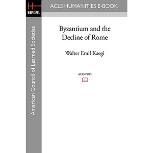 Byzantium and the Decline of Rome - Paperback