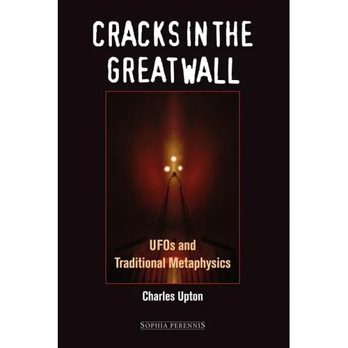 Cracks in the Great Wall: UFOs and Traditional Metaphysics - Paperback