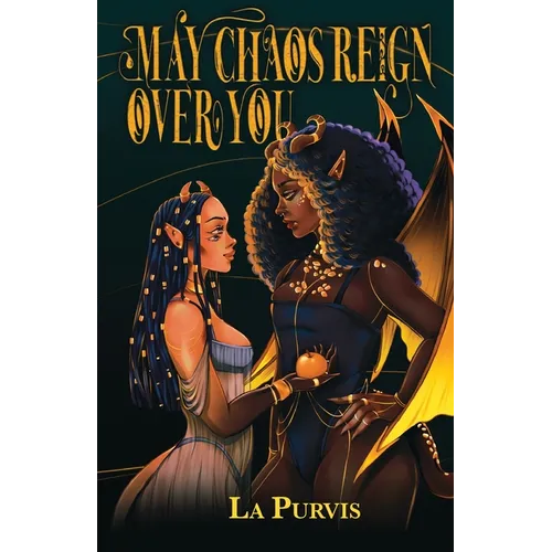 May Chaos Reign Over You - Paperback