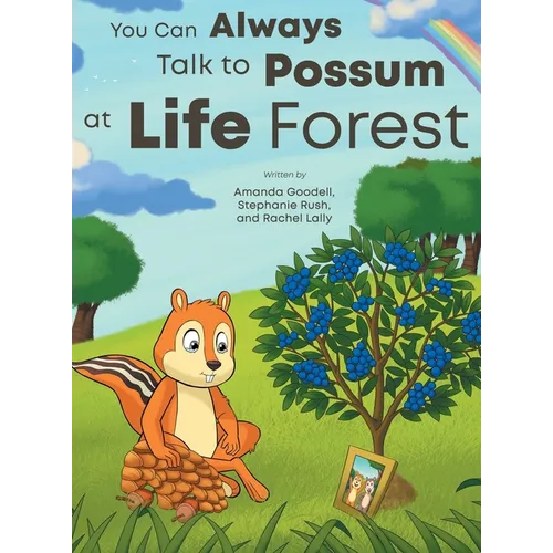 You Can Always Talk to Possum at Life Forest - Hardcover