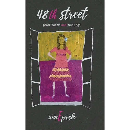 48th street: prose poems and paintings - Hardcover