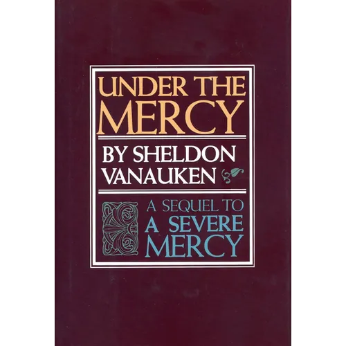 Under the Mercy: A Sequel to a Severe Mercy - Paperback
