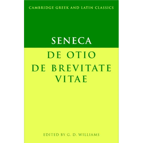 Seneca: de Otio; de Brevitate Vitae - Paperback