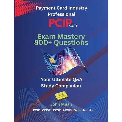 PCIP v4.0 Exam Mastery: 800+ Questions - Paperback