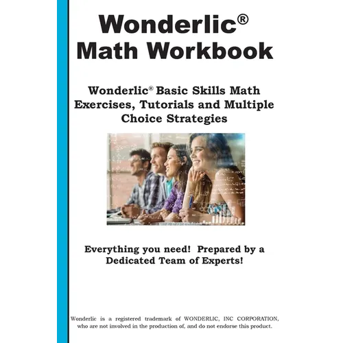 Wonderlic Math Workbook: Wonderlic(R) Math Practice, Tutorials and Multiple Choice Strategies - Paperback