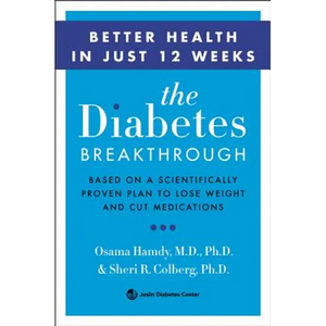 The Diabetes Breakthrough: Based on a Scientifically Proven Plan to Reverse Diabetes Through Weight Loss - Paperback