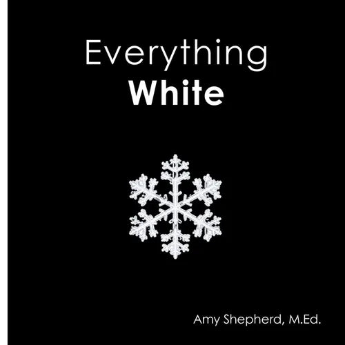Everything White: A joyful real-image concept book designed for every learner - Paperback