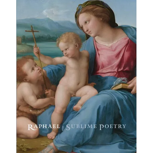 Raphael: Sublime Poetry - Hardcover