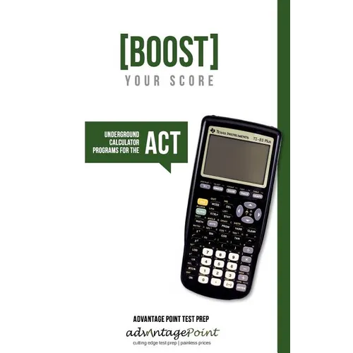 Boost Your Score: Underground Calculator Programs for the ACT Test - Paperback