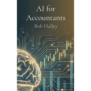 AI for Accountants: The Complete Guide to Mastering Artificial Intelligence in Finance - Hardcover