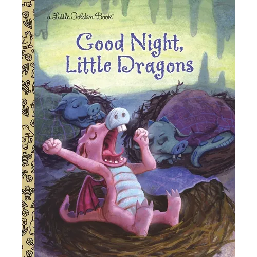 Good Night, Little Dragons - Hardcover