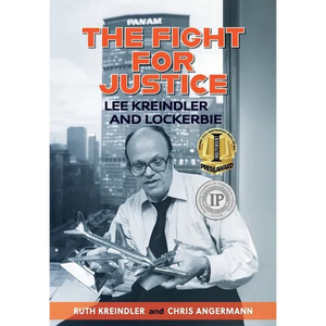 The Fight For Justice: Lee Kreindler and Lockerbie - Hardcover