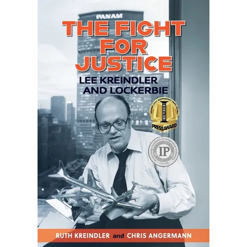 The Fight For Justice: Lee Kreindler and Lockerbie - Hardcover