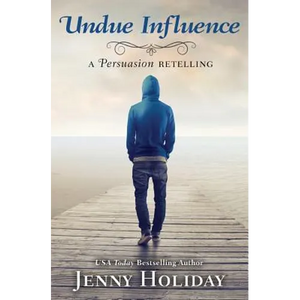 Undue Influence: A Persuasion Retelling - Paperback