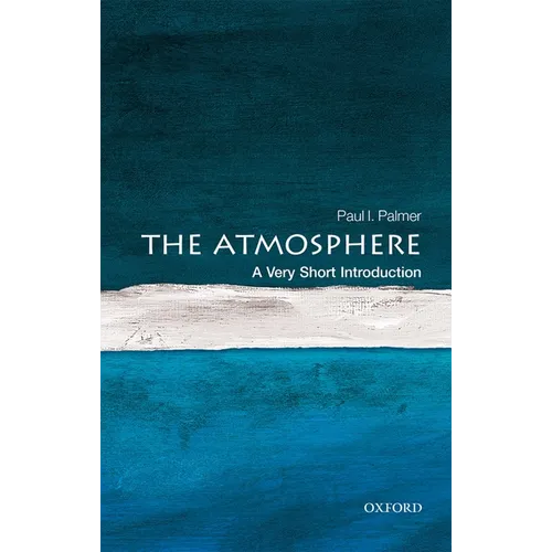The Atmosphere: A Very Short Introduction - Paperback
