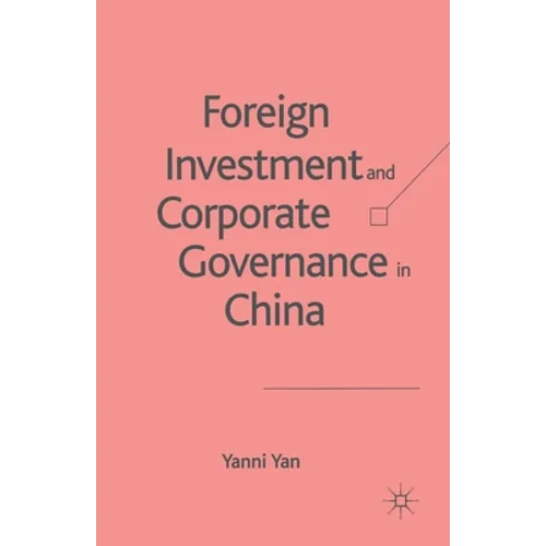 Foreign Investment and Corporate Governance in China - Paperback