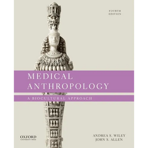 Medical Anthropology: A Biocultural Approach - Paperback