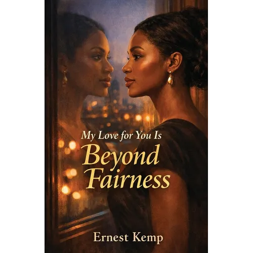 My Love for You Is Beyond Fairness - Paperback