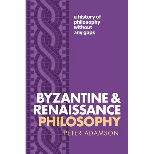 Byzantine and Renaissance Philosophy: A History of Philosophy Without Any Gaps, Volume 6 - Paperback