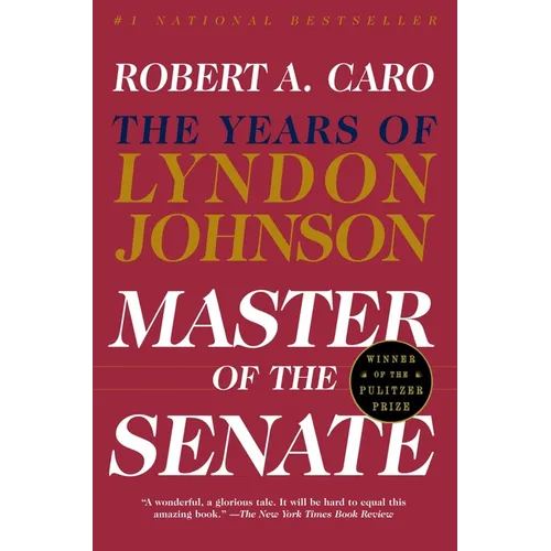 Master of the Senate (Pulitzer Prize Winner): The Years of Lyndon Johnson III - Paperback