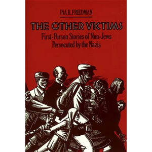 The Other Victims: First-Person Stories of Non-Jews Persecuted by the Nazis - Paperback