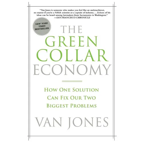 The Green Collar Economy: How One Solution Can Fix Our Two Biggest Problems - Paperback