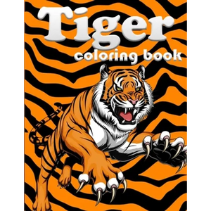 Tiger coloring book: 100 page amazing animal coloring book for your kids - Paperback