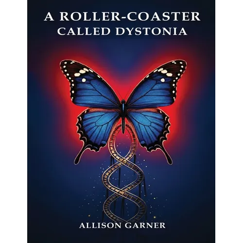 A Roller Coaster Called Dystonia - Paperback
