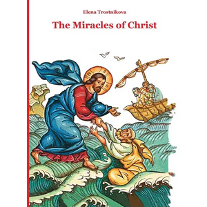 The Miracles of Christ - Hardcover
