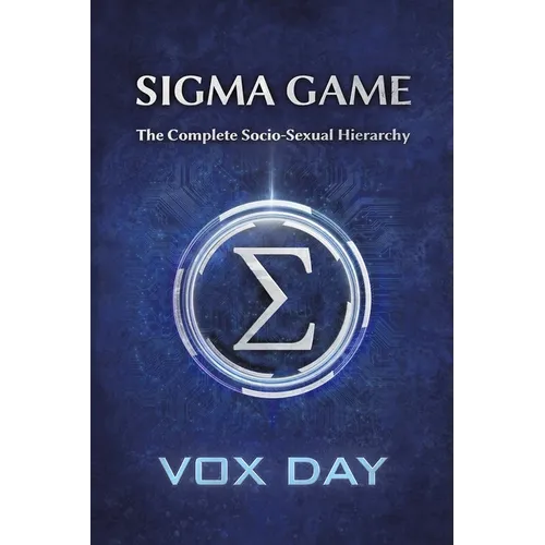 Sigma Game: The Complete Socio-Sexual Hierarchy - Paperback