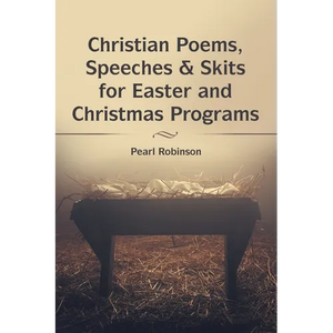 Christian Poems, Speeches & Skits for Easter and Christmas Programs - Paperback