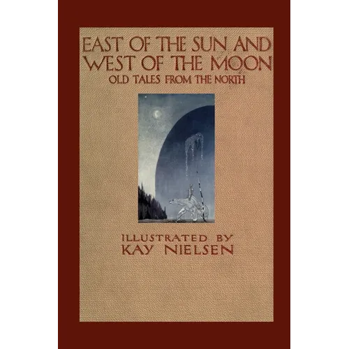 East of the Sun and West of the Moon - Paperback