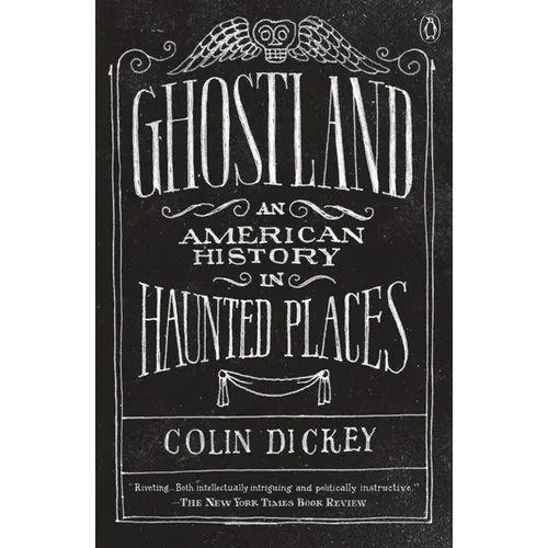 Ghostland: An American History in Haunted Places - Paperback