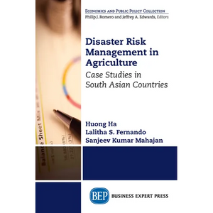 Disaster Risk Management in Agriculture: Case Studies in South Asian Countries - Paperback