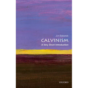 Calvinism: A Very Short Introduction - Paperback