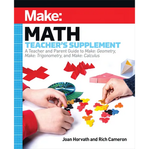 Make: Math Teacher's Supplement - Paperback