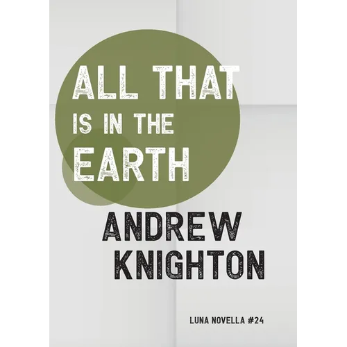 All That Is in the Earth - Paperback
