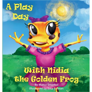 A Play Day With Nidia The Golden Frog - Hardcover