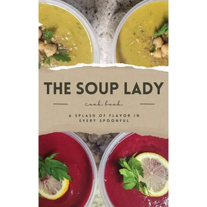 THE SOUP LADY Cook Book - Hardcover