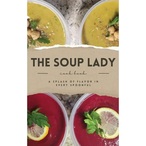 THE SOUP LADY Cook Book - Hardcover
