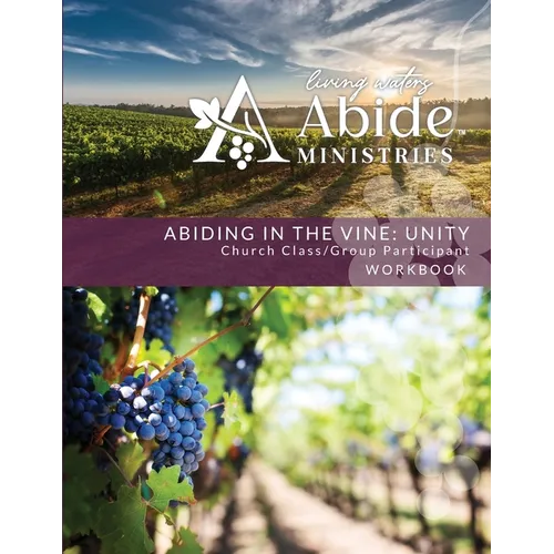 Abiding in the Vine / Unity - Church Class / Group Participant Workbook - Paperback