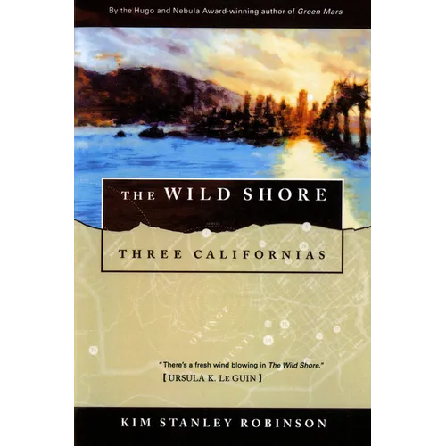 The Wild Shore: Three Californias - Paperback